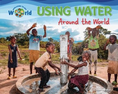 Using Water Around the World - Ellen Lawrence