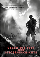 Gegen die Flut der Siegergeschichte - Raffael Schneider