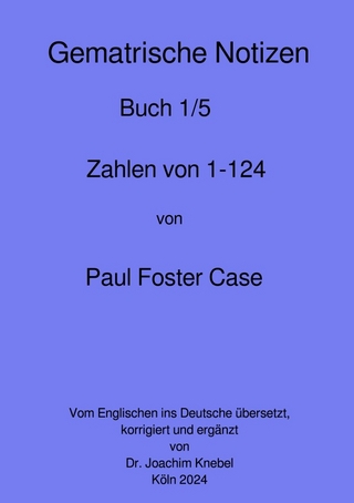 Gematrische Notizbücher von Paul Foster Case / Gematrische Notizbücher