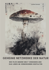 Geheime Netzwerke der Natur - Louise Durand