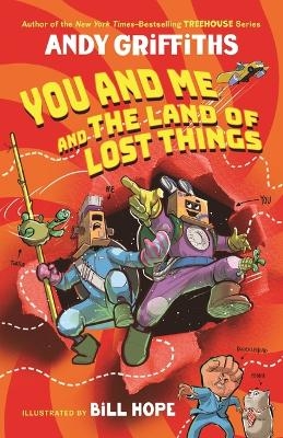 You and Me and the Land of Lost Things - Andy Griffiths