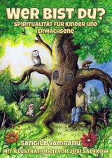 "Wer bist du?" Illustriertes Kinderbuch &uuml;ber Natur, Umweltschutz und Mitgef&uuml;hl - Sangila Vambanu