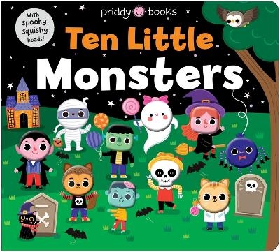 Ten Little Monsters (Little Squishies) -  Priddy Books