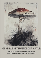 Geheime Netzwerke der Natur - Louise Durand