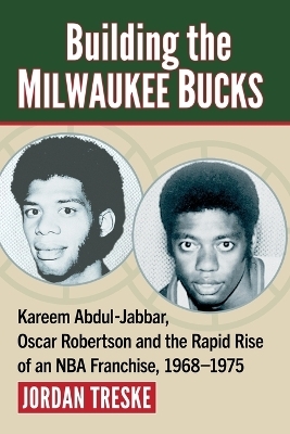 Building the Milwaukee Bucks - Jordan Treske