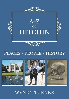 A-Z of Hitchin - Wendy Turner