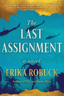 The Last Assignment - Erika Robuck