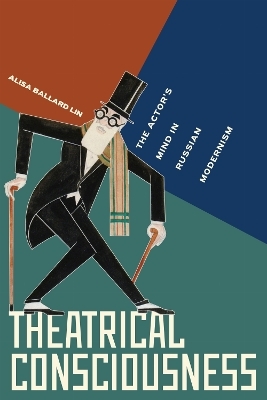 Theatrical Consciousness - Alisa Ballard Lin