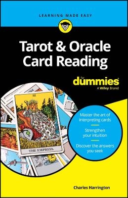 Tarot & Oracle Card Reading For Dummies - Charles Harrington