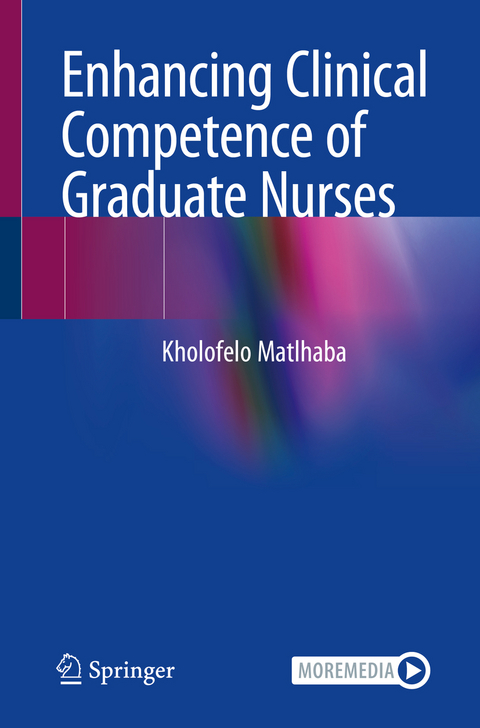 Enhancing Clinical Competence of Graduate Nurses - Kholofelo Matlhaba