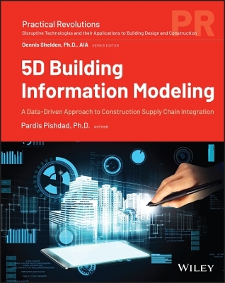 5D Building Information Modeling - Pardis Pishdad