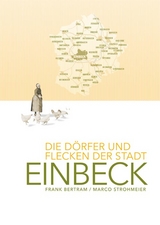 Die Dörfer und Flecken der Stadt Einbeck - 