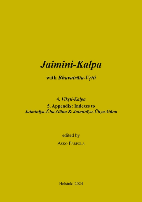 Jaimini-Kalpa with Bhavatrata-Vrtti - Asko Parpola