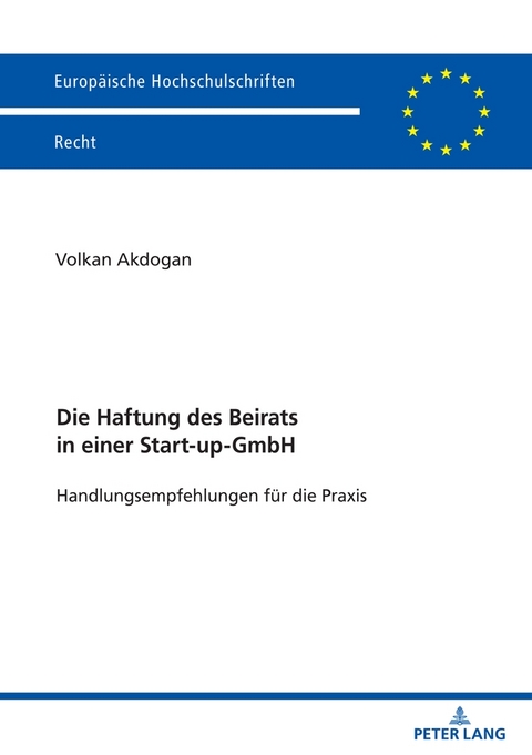 Die Haftung des Beirats in einer Start-up-GmbH - Volkan Akdogan
