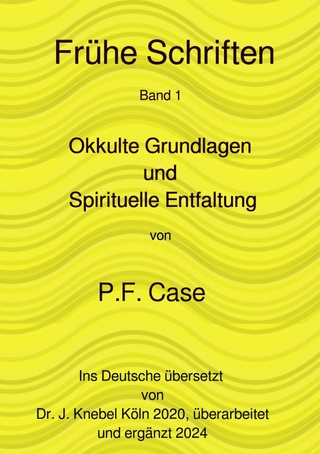Frühe Schriften / Okkulte Grundlagen