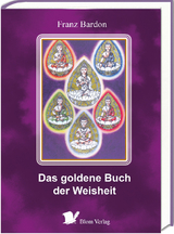 Das goldene Buch der Weisheit - Franz Bardon