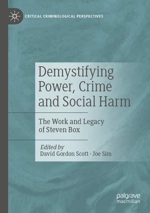 Demystifying Power, Crime and Social Harm - 