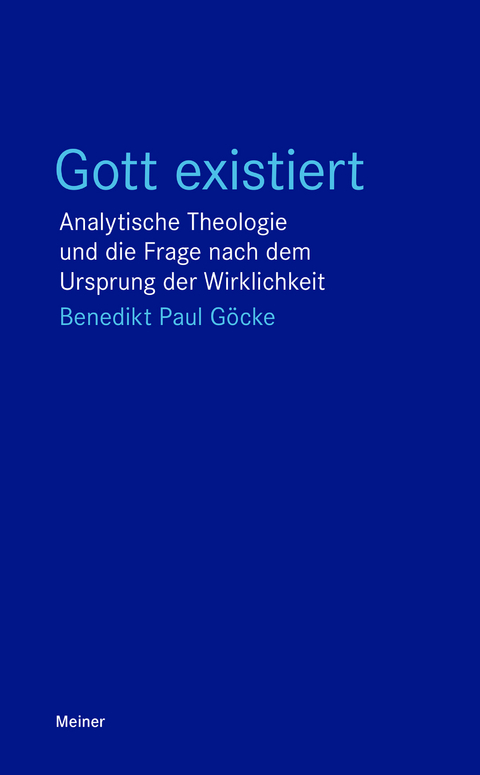 Gott existiert - Benedikt Paul Göcke
