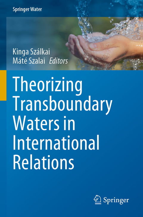Theorizing Transboundary Waters in International Relations - 