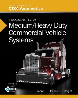 Fundamentals of Medium/Heavy Duty Commercial Vehicle Systems - Owen C. Duffy, Gus Wright