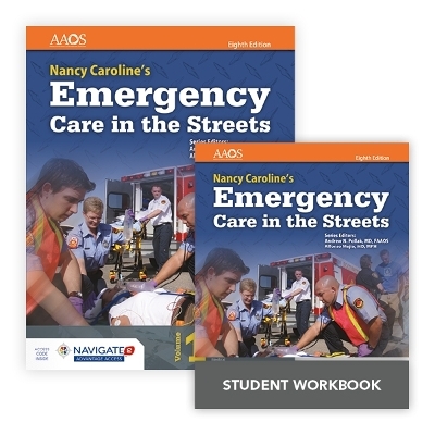 Nancy Caroline's Emergency Care in the Streets Includes Navigate Advantage Access   Nancy Caroline's Emergency Care in the Streets Student Workbook -  American Academy of Orthopaedic Surgeons (AAOS)