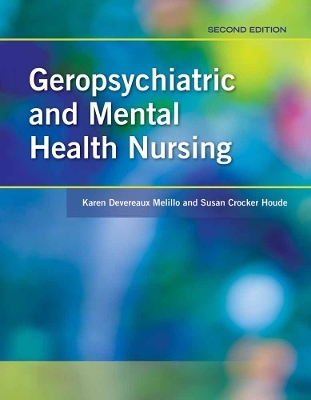 Geropsychiatric and Mental Health Nursing - Karen Devereaux Melillo, Susan Crocker Houde