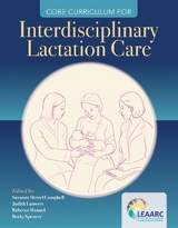 Core Curriculum for Interdisciplinary Lactation Care - Lactation Education Accreditation and Approval Review Committee (LEAARC); Campbell, Suzanne Hetzel; Lauwers, Judith; Mannel, Rebecca