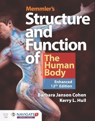 Memmler's Structure & Function of the Human Body, Enhanced Edition - Barbara Janson Cohen, Kerry L. Hull