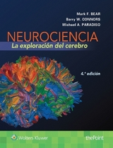 Neurociencia. La exploración del cerebro - Bear, Mark F.; Paradiso, Michael A.; Connors, Barry W.