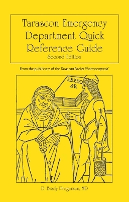 Tarascon Emergency Department Quick Reference Guide