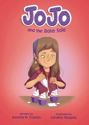 JoJo and the Bake Sale - Annette M. Clayton