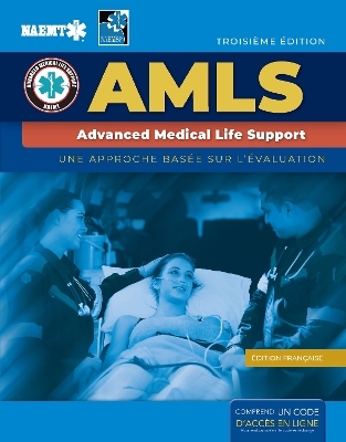 French AMLS: Support Avance De Vie Medicale with Course Manual EBook -  National Association of Emergency Medical Technicians (NAEMT)