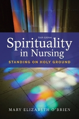 Spirituality in Nursing - O'Brien, Mary Elizabeth