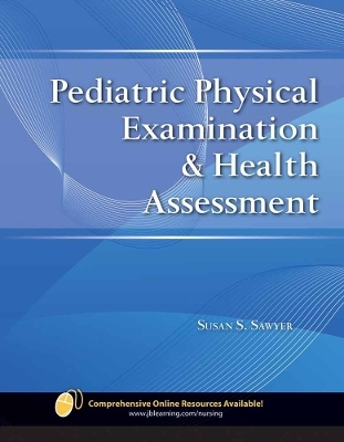 Pediatric Physical Examination & Health Assessment - Susan S. Sawyer
