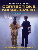 Legal Aspects of Corrections Management - Cripe, Clair A.; Pearlman, Michael G.; Kosiak, Daryl