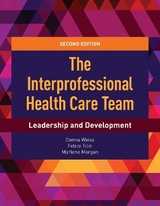 The Interprofessional Health Care Team: Leadership and Development - Weiss, Donna; Tilin, Felice; Morgan, Marlene J