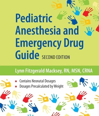 Pediatric Anesthesia and Emergency Drug Guide - Lynn Fitzgerald Macksey