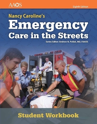 Nancy Caroline's Emergency Care in the Streets Student Workbook (with Answer Key) -  American Academy of Orthopaedic Surgeons (AAOS)