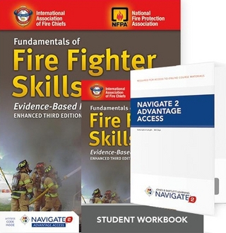 Fundamentals of Fire Fighter Skills Evidence-Based Practices Includes Navigate 2 Advantage Access + Fundamentals of Fire Fighter Skills Evidence-Based Practices Student Workbook