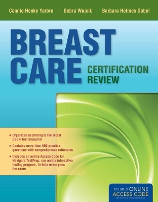 Breast Care Certification Review - Connie Henke Yarbro, Debra Wujcik, Barbara Holmes Gobel