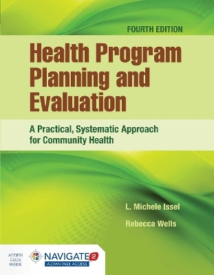 Health Program Planning and Evaluation: a Practical, Systematic Approach for Community Health - L. Michele Issel, Rebecca Wells