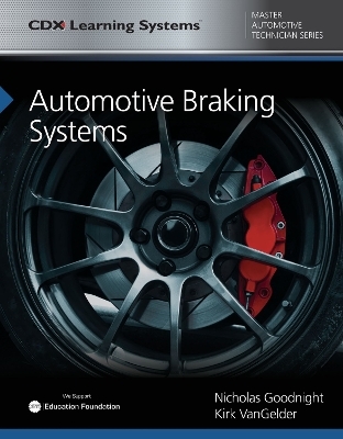 Automotive Braking Systems - Nicholas Goodnight, Kirk Vangelder