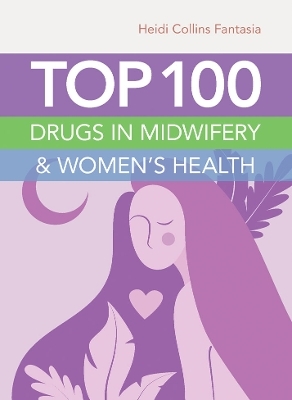 Top 100 Drugs in Midwifery & Women's Health - Heidi Collins Fantasia