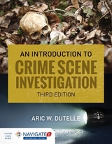 An Introduction to Crime Scene Investigation - Dutelle, Aric W.