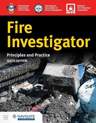 Fire Investigator: Principles and Practice -  International Association of Arson Investigators