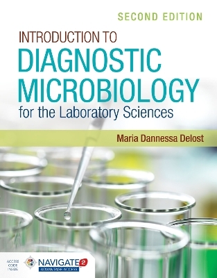 Introduction to Diagnostic Microbiology for the Laboratory Sciences - Maria Dannessa Delost