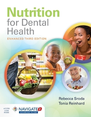 Nutrition for Dental Health: a Guide for the Dental Professional, Enhanced Edition - Rebecca Sroda, Tonia Reinhard