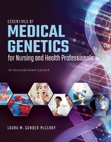 Essentials of Medical Genetics for Nursing and Health Professionals - Gunder McClary, Laura M.