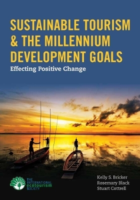 Sustainable Tourism & the Millennium Development Goals - Kelly Bricker, Rosemary Black, Stuart Cottrell
