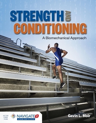 Strength and Conditioning: a Biomechanical Approach - Gavin L. Moir